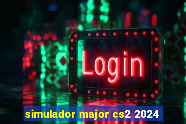 simulador major cs2 2024